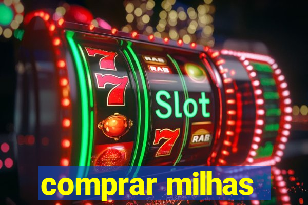 comprar milhas